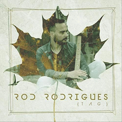 Rod Rodrigues : T.A.G.